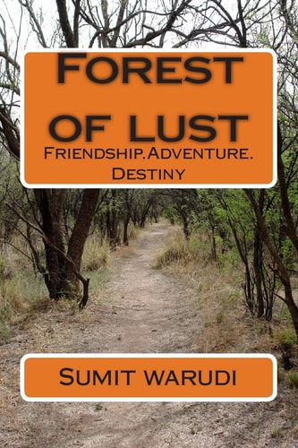 Forest of Lust Friendship. Adventure. Destiny