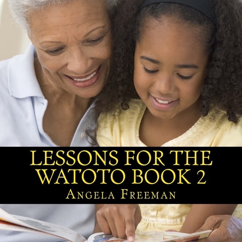 Lessons For The Watoto Book 2 Wisdom For Afrikan Children