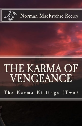 The Karma of Vengeance Karma Killings Book 2