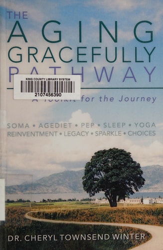 The Aging Gracefully Pathway A Toolkit for the Journey