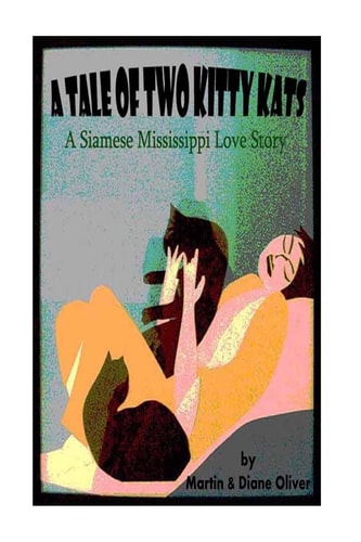 A Tail of Two Kitty-Kats A Siamese Mississippi Love Story