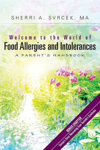 Welcome to the World of Food Allergies and Intolerances A Parent's Handbook