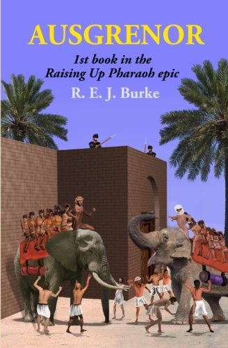 Ausgrenor The First Novel in the Raising Up Pharaoh Series