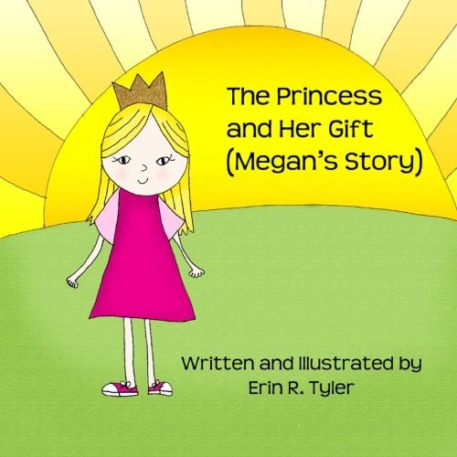 The Princess and Her Gift (Megan's Story)