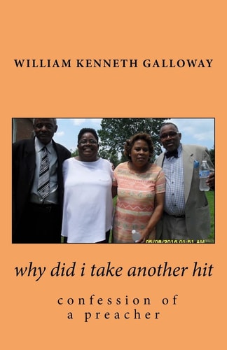 Why Did I Take Another Hit "Confessions of a Preacher"