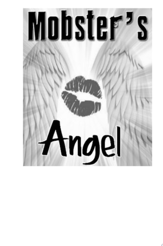 Mobster's Angel Mobster's Series Book 4
