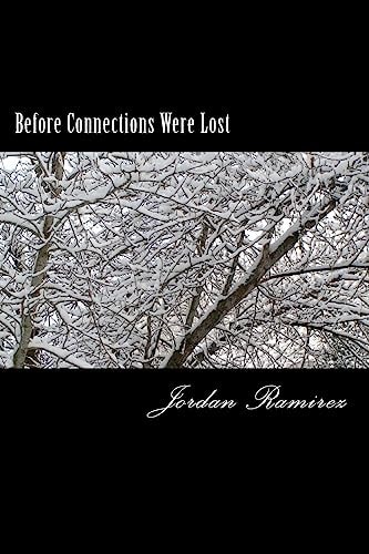 Before Connections Were Lost The Prequel to Lost Connections