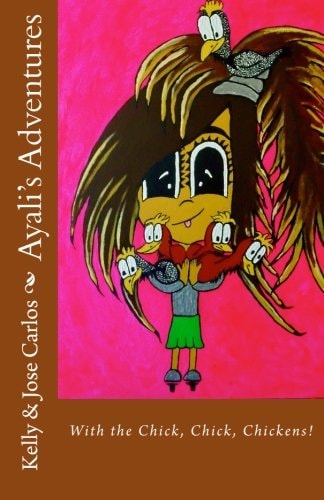 Ayali's Adventures With the Chick, Chick, Chickens!