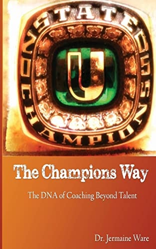 The Champions Way The DNA of Coaching Beyond Talent