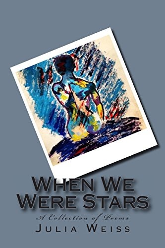 When We Were Stars A Collection of Poems