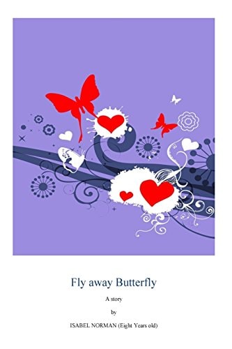 Fly Away Butterfly By an 8 Year Old