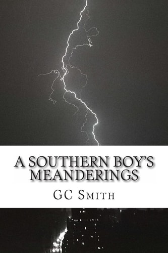 A Southern Boy's Meanderings Poetry