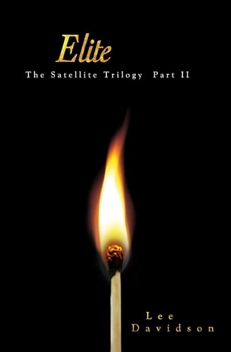 Elite The Satellite Trilogy Part II