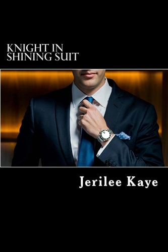 Knight in Shining Suit GET Up, GET EVEN and GET a BETTER MAN