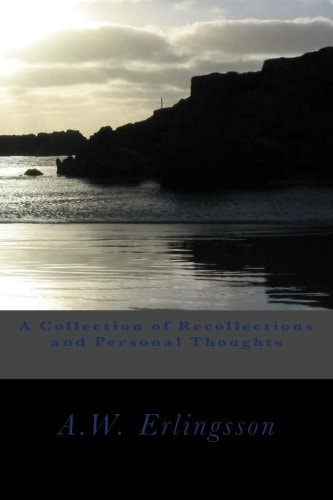A Collection of Recollections and Personal Thoughts