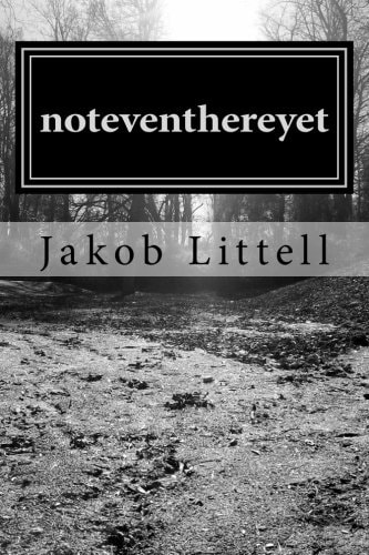 Noteventhereyet Collection of Poetry and Writing.