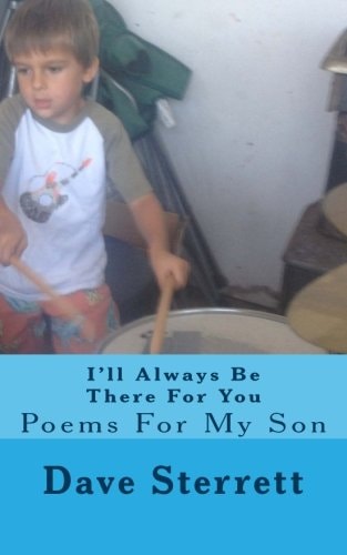 I'll Always Be There For You Poems For My Son