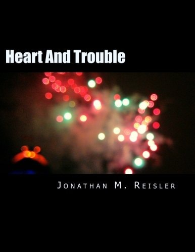 Heart And Trouble A Group of Poems