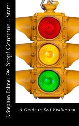 Stop! Continue... Start : A Guide to Self Evaluation