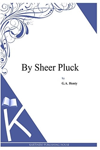 By Sheer Pluck