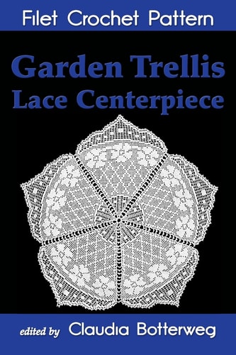 Garden Trellis Lace Centerpiece Filet Crochet Pattern Complete Instructions and Chart