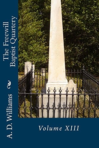 The Freewill Baptist Quartery Volume XIII