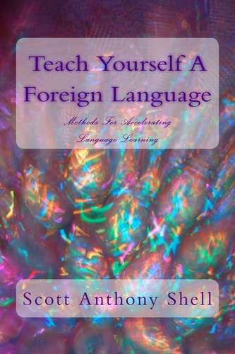 Teach Yourself a Foreign Language Methods for Accelerating Language Learning