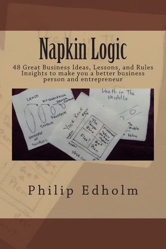 Napkin Logic 48 Great Business Ideas, Lessons, and Rules