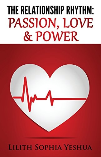 The Relationship Rhythm Passion, Love and Power