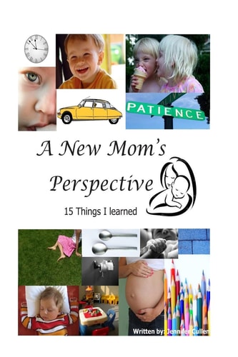 A New Mom's Perspective 15 Things I Learned