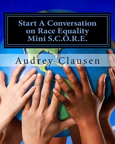 Mini S. C. O. R. E. The Safe Zone - Start a Conversation on Racism Equality