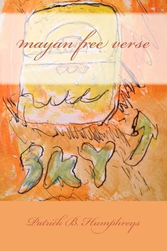 Mayan Free Verse