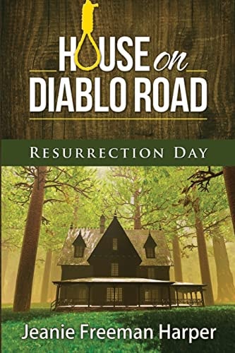 House on Diablo Road Resurrection Day