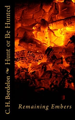 Hunt Or Be Hunted Remaining Embers