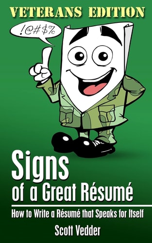 Signs of a Great Résumé: Veterans Edition How to Write a Résumé That Speaks for Itself