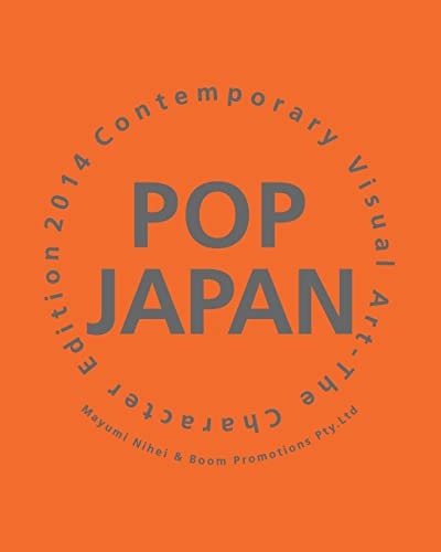 Pop Japan Contemporary Visual Art-The Charactor Edition 2014