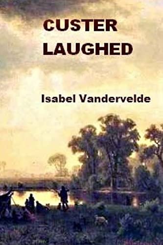 Custer Laughed None