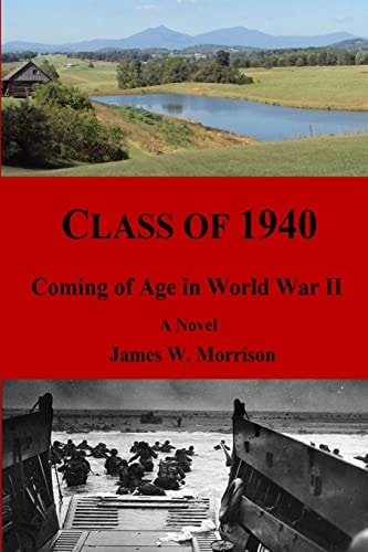 Class Of 1940 Coming of Age in World War II