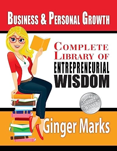 Complete Library of Entrepreneurial Wisdom Business and Personal Growth