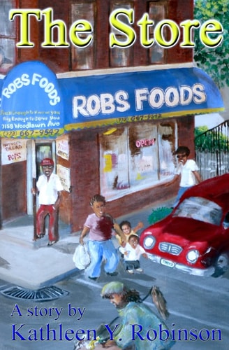 The Store A Story by Kathleen Y. Robinson