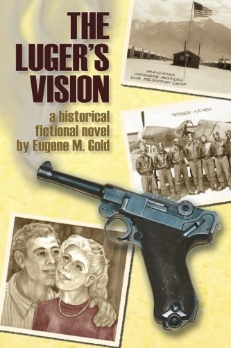 The Luger's Vision A Historical Fictional Novel