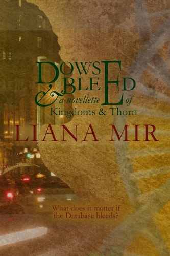 Dowse and Bleed A Novelette of Kingdoms and Thorn