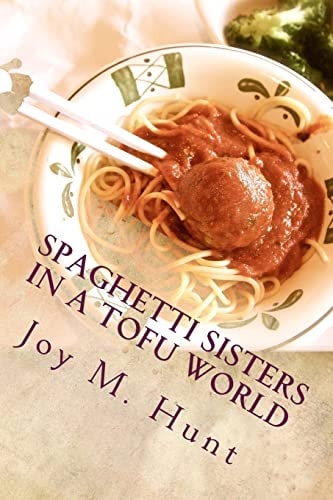 Spaghetti Sisters in a Tofu World How Will They Survive?