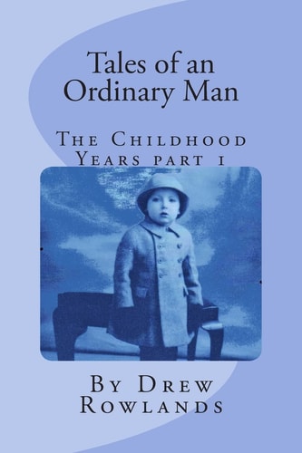 Tales of an Ordinary Man (The Childhood Years) Part One