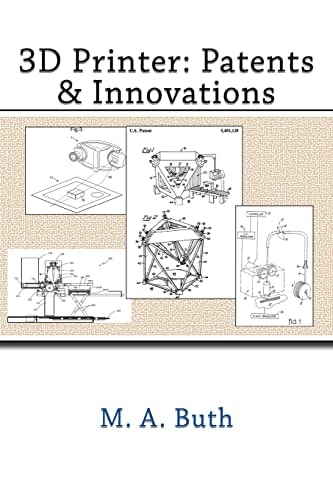 3D Printer Patents & Innovations