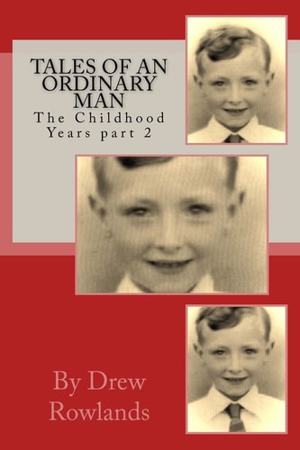Tales of an Ordinary Man (The Childhood Years) Part 2