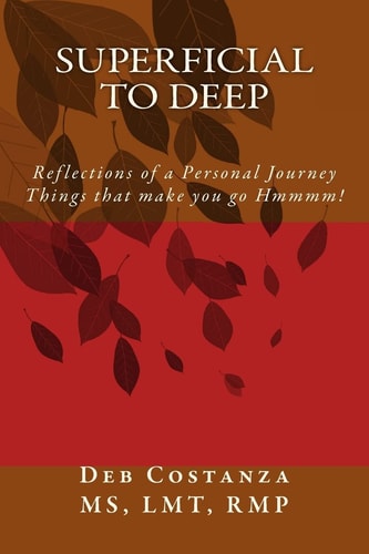 Superficial to Deep Reflections of a Personal Journey - Things That Make You Go Hmmmm!