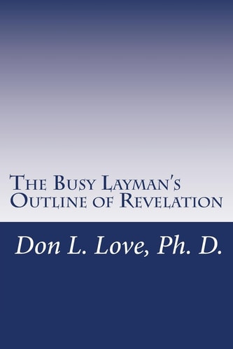 The Busy Layman's Outline of Revelation