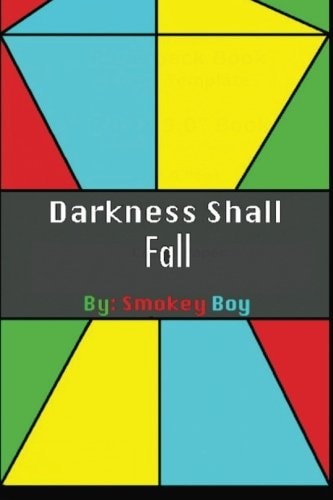 Darkness Shall Fall The First Book in "The Sons of Elements" Series