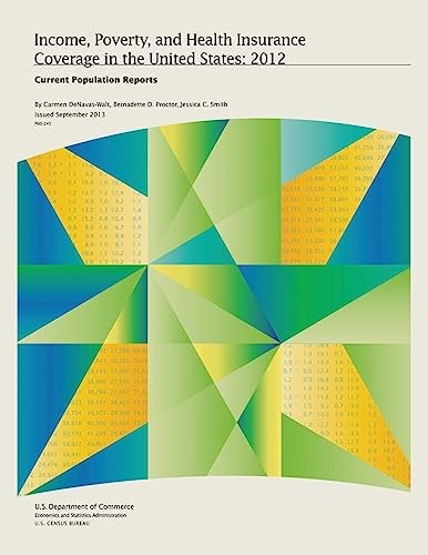 Income, Poverty, and Health Insurance Coverage in the United States 2012